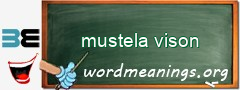 WordMeaning blackboard for mustela vison